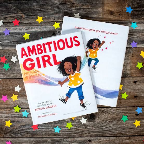 "Ambitious Girl" by Meena Harris