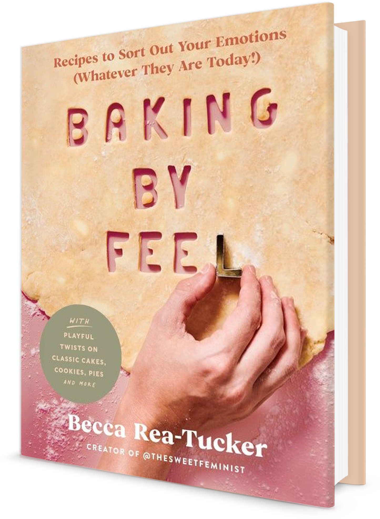 "BAKING BY FEEL: Recipes to Sort Out Your Emotions" Cookbook