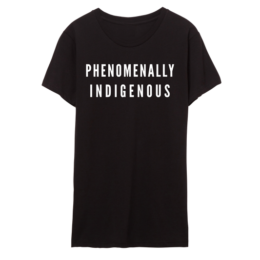 Phenomenally Indigenous T-Shirt