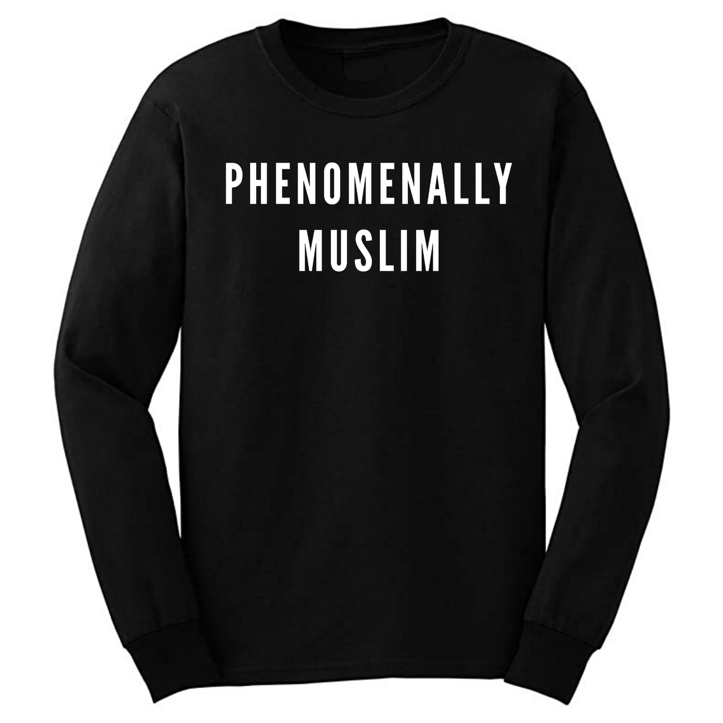 Phenomenally Muslim Long Sleeve Shirt