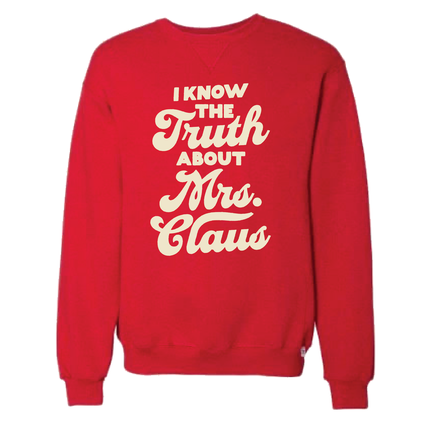 I Know The Truth About Mrs. Claus Heavyweight Crewneck Sweatshirt