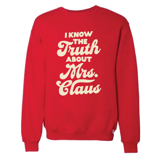 I Know The Truth About Mrs. Claus Heavyweight Crewneck Sweatshirt